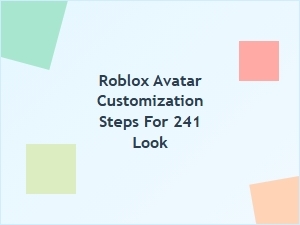 How to Customize Your Roblox Avatar for the 241 Look
