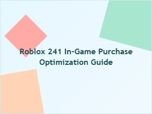 Optimizing in-Game Purchases in Roblox 241
